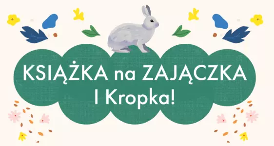 Książka na Zajączka i Kropka!